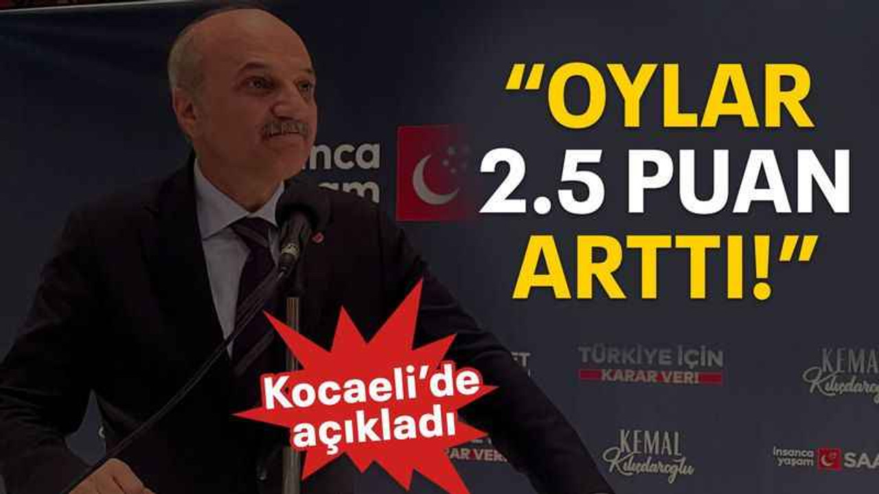 “Oylar 2.5 puan arttı!”